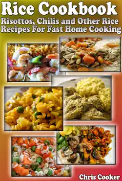 rice cookbook: risottos, chilis and other rice recipes for fast home cooking book cover image
