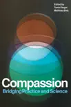 Compassion. Bridging Practice and Science reviews