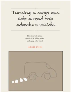turning a cargo van into a road trip adventure vehicle book cover image