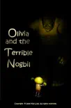 Olivia and the Terrible Nogbil synopsis, comments
