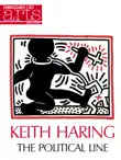 Keith Haring, The Political Line synopsis, comments
