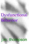 Dysfunctional Behavior synopsis, comments