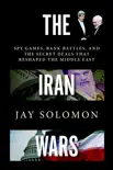 The Iran Wars synopsis, comments