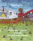 Henry the Caravan and the Troublesome Family synopsis, comments
