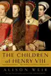The Children of Henry VIII synopsis, comments