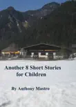Another 8 Short Stories for Children synopsis, comments