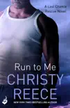 Run to Me: Last Chance Rescue Book 3 sinopsis y comentarios