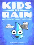 Kids vs Rain: Where Does Rain Come From? sinopsis y comentarios