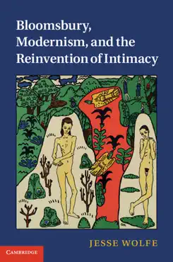 bloomsbury, modernism, and the reinvention of intimacy book cover image