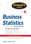 Schaum's Outline of Business Statistics, Fourth Edition e-book