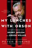 My Lunches with Orson synopsis, comments