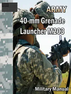 40-mm grenade launcher m203 book cover image
