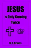 Jesus is Only Coming Twice synopsis, comments