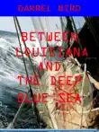 Between Louisiana and the Deep Blue Sea synopsis, comments