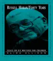 Russell Hoban/Forty Years sinopsis y comentarios