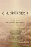 Pelos Olhos de C.H. Spurgeon synopsis, comments