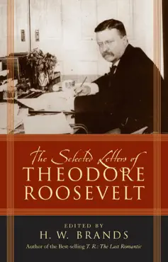 the selected letters of theodore roosevelt book cover image