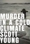 Murder In A Cold Climate synopsis, comments