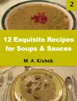 12 Exquisite Recipes for Soups & Sauces sinopsis y comentarios