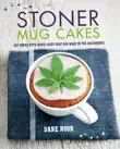 Stoner Mug Cakes synopsis, comments