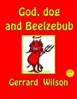 God, Dog and Beelzebub synopsis, comments