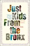Just Kids from the Bronx synopsis, comments