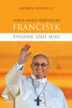 Jorge Mario Bergoglio - Frančišek sinopsis y comentarios