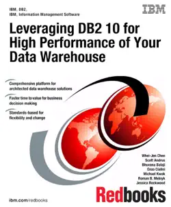 leveraging db2 10 for high performance of your data warehouse imagen de la portada del libro