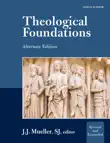 Theological Foundations, Revised Alternate synopsis, comments