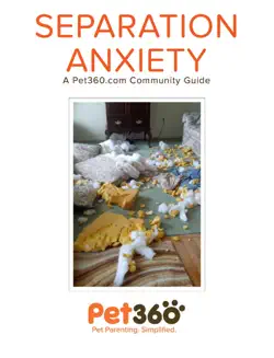 separation anxiety - a pet360.com community guide book cover image