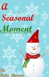 A Seasonal Moment synopsis, comments