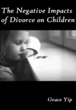 The Negative Impacts of Divorce on Children synopsis, comments
