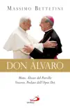 Don Alvaro. Mons. Álvaro del Portillo. Vescovo, Prelato dell’Opus Dei sinopsis y comentarios