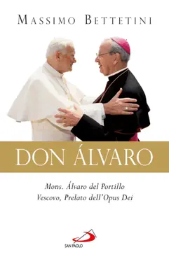don alvaro. mons. Álvaro del portillo. vescovo, prelato dell’opus dei imagen de la portada del libro