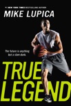 True Legend book summary, reviews and downlod