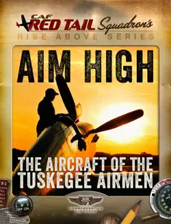 aim high - the aircraft of the tuskegee airmen imagen de la portada del libro