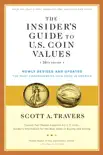 The Insider's Guide to U.S. Coin Values, 20th Edition book summary, reviews and download