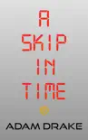 A Skip in Time synopsis, comments