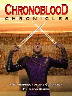 chronoblood chronicles: prophecy of the gladiator book cover image