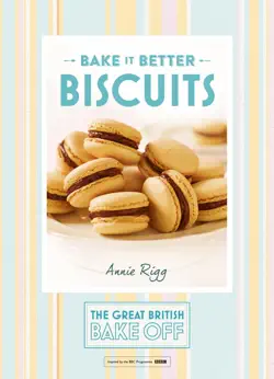 great british bake off – bake it better (no.2): biscuits book cover image