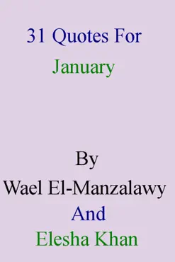 31 quotes for january by wael el-manzalawy and elesha khan book cover image