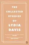 The Collected Stories of Lydia Davis sinopsis y comentarios