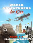 World Adventurers for Kids Books 1-3 synopsis, comments