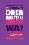 The Unauthorized Guide To Doing Business the Duncan Bannatyne Way synopsis, comments