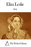 Works of Eliza Leslie sinopsis y comentarios