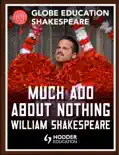 Globe Education Shakespeare: Much Ado About Nothing book summary, reviews and download