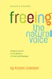 Freeing the Natural Voice book summary, reviews and download