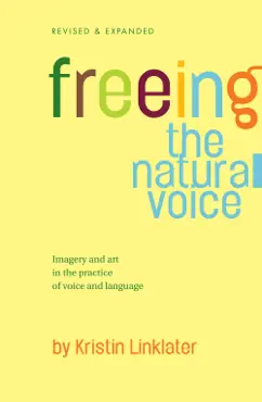 freeing the natural voice imagen de la portada del libro