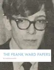 The Frank Ward Papers synopsis, comments
