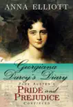 Georgiana Darcy's Diary: Jane Austen's Pride and Prejudice Continued (Pride and Prejudice Chronicles, #1) sinopsis y comentarios